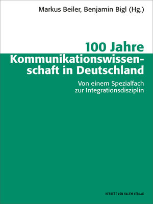 cover image of 100 Jahre Kommunikationswissenschaft in Deutschland